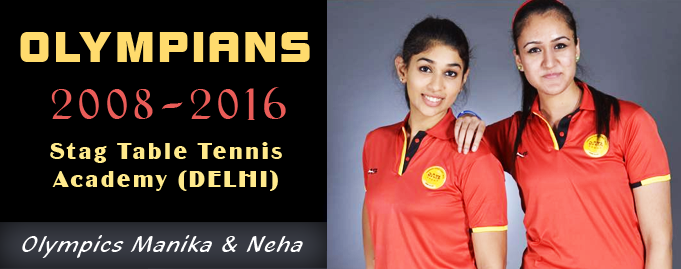 Stag Table Tennis Academy (DELHI) | Olympians 2008-2016 | Manika & Neha